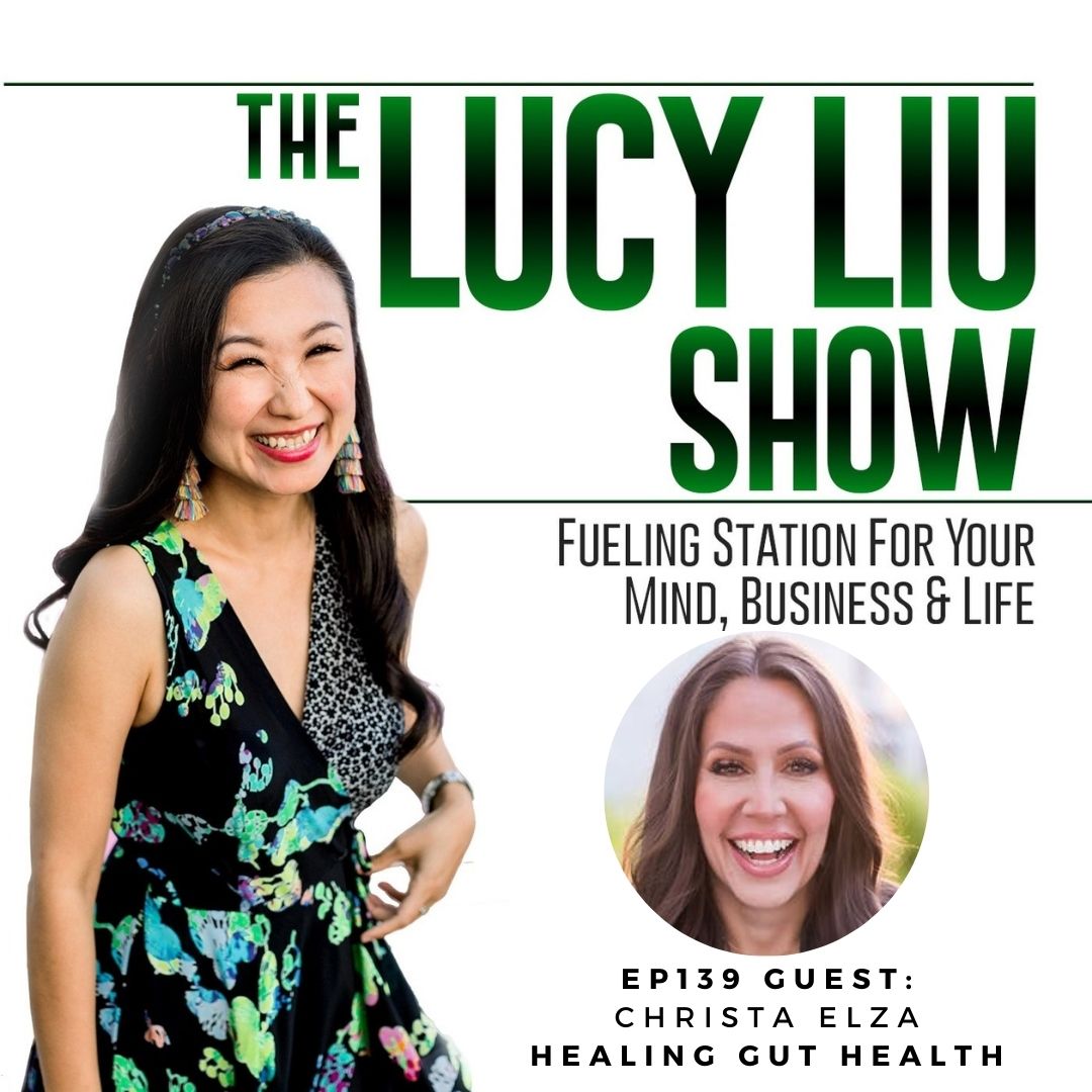 139 Healing Gut Health With Christa Elza